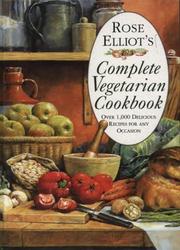 Cover of: Rose Elliot's Complete Vegetarian Cookbook