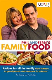 Cover of: Phil and Fern's Family Feasts: Recipes for All the Family from Toddlers to Grandparents and Everyone in Between (This Morning)