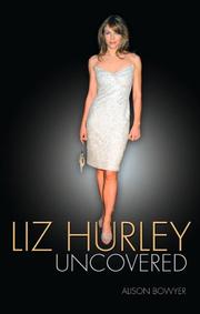 Cover of: Liz Hurley Uncovered