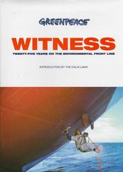 Cover of: Greenpeace Witness: Twenty-Five Years on the Environmental Front Line