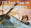 Cover of: I'll See You in My Dreams