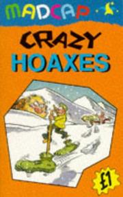 Crazy hoaxes