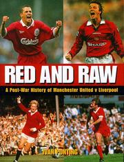 Red and raw : a post-war history of Manchester United v. Liverpool