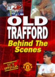 Old Trafford : behind the scenes