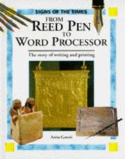From Reed Pen to Word Processor (Signs of the Times Series) by Anita Ganeri
