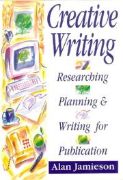 Creative writing : researching, planning, and writing for publication