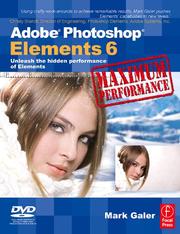 Cover of: Adobe Photoshop Elements 6 Maximum Performance: Unleash the hidden performance of Elements