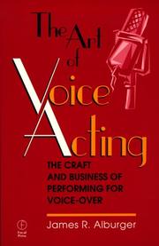 Cover of: The Art of Voice Acting by James R. Alburger