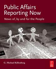 Public affairs reporting now : news of, by and for the people