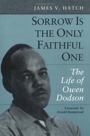 Cover of: Sorrow Is the Only Faithful One: THE LIFE OF OWEN DODSON