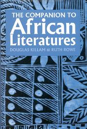 Cover of: The companion to African literatures by editors, Douglas Killam & Ruth Rowe ; consultant editor, Bernth Lindfors ; associate editors, Gerald M. Moser and Alain Ricard.