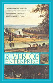 Cover of: River of enterprise: the commercial origins of regional identity in the Ohio Valley, 1790-1850