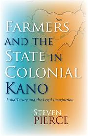 Farmers and the state in colonial Kano : land tenure and the legal imagination