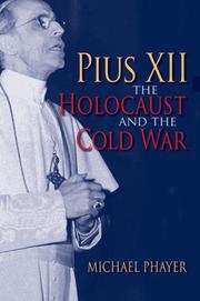 Cover of: Pius XII, the Holocaust, and the Cold War by Michael Phayer