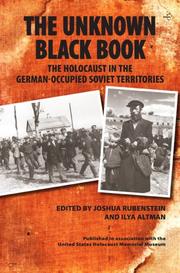 Cover of: The Unknown Black Book: The Holocaust in the German-Occupied Soviet Territories
