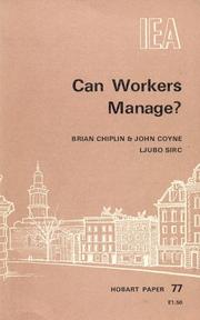 Can workers manage? : post-Bullock essays in the economics of the inter-relationships between ownership, control and risk-taking in industry, with special reference to participation by employees