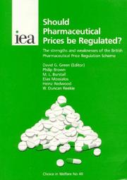 Cover of: Should Pharmaceutical Prices be Regulated?: The Strengths and Weaknesses of the British Pharmaceutical Price Regulation Scheme (Choice in Welfare 40)