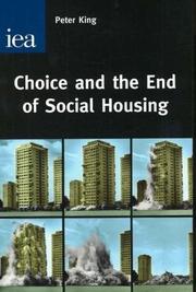 Cover of: Choice And the End of Social Housing by Peter King
