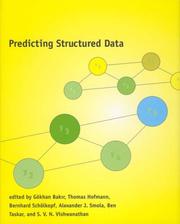 Predicting structured data by Alexander J. Smola, Thomas Hofmann, Bernhard Schölkopf, Ben Taskar