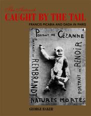 Cover of: The Artwork Caught by the Tail: Francis Picabia and Dada in Paris (October Books)