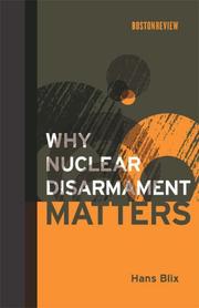 Cover of: Why Nuclear Disarmament Matters (Boston Review Books)