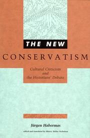 Cover of: The New Conservatism: Cultural Criticism and the Historians' Debate (Studies in Contemporary German Social Thought)