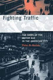 Cover of: Fighting Traffic by Peter D. Norton