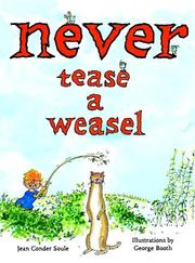 Cover of: Never tease a weasel by Jean Conder Soule