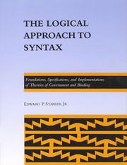 The logical approach to syntax : foundations, specifications, and implementations of theories of government and binding