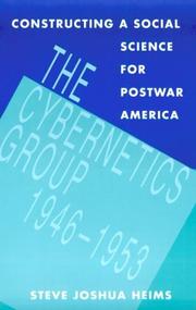 Cover of: Constructing a social science for postwar America: the cybernetics group, 1946-1953