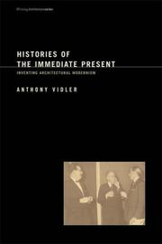 Histories of the immediate present by Anthony Vidler