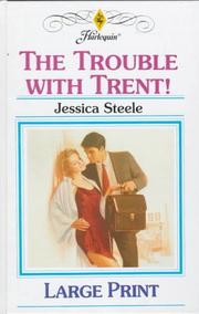 Cover of: The Trouble With Trent! by Jessica Steele