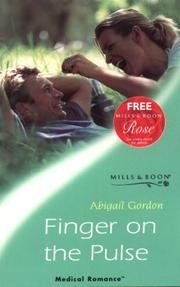 Cover of: Finger on the Pulse (Medical Romance) by Abigail Gordon