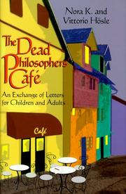 The Dead Philosophers' Cafʹe : an exchange of letters for children and adults