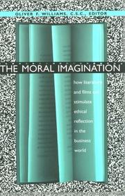 Cover of: The Moral Imagination: How Literature and Films Can Stimulate Ethical Reflection in the Business World (The John Houck Notre Dame Series in Business Ethics)