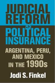 Judicial reform as political insurance : Argentina, Peru, and Mexico in the 1990s