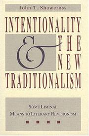 Cover of: Intentionality and the new traditionalism: some liminal means to literary revisionism