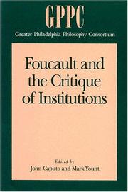 Foucault and the critique of institutions by John D. Caputo