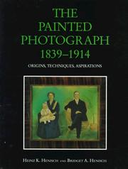 The painted photograph, 1839-1914 by Heinz K. Henisch