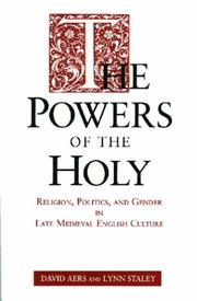 Cover of: The powers of the Holy: religion, politics, and gender in late medieval English culture