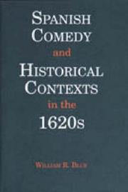 Spanish comedies and historical contexts in the 1620s by William R. Blue