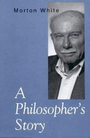 A Philosopher's Story by Morton Gabriel White