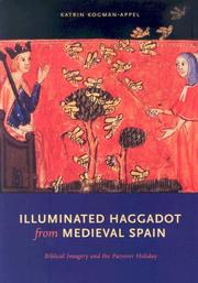 Cover of: Illuminated Haggadot from Medieval Spain: Biblical Imagery And the Passover Holiday