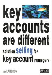 Cover of: Key Accounts are Different: Solution Selling for Key Account Managers (Pitman Marketing)
