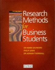 Research methods for business students by Mark N. K. Saunders, Mark N.K. Saunders, Adrian Thornhill, Philip Lewis