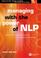 Cover of: Managing with the Power of NLP