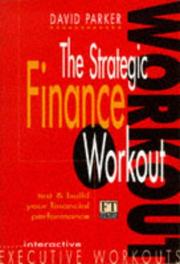 The strategic finance workout : test & build your financial performance