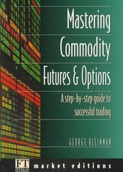 Mastering commodity futures & options : a step-by-step guide to successful trading