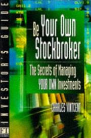 Be your own stockbroker : the secrets of managing your own investments