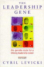 The leadership gene : the genetic code of a life_long leadership career